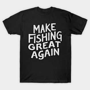 Make fishing great again T-Shirt